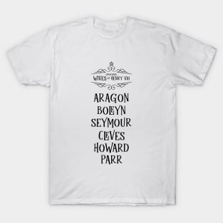 Unfortunate Wives of King Henry VIII 2 T-Shirt